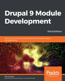 Drupal 9 Module Development Third Edition