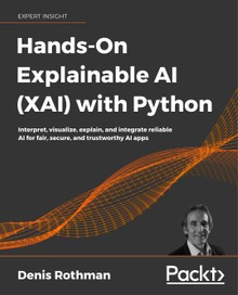 Hands-On Explainable AI (XAI) with Python