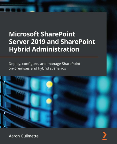 Microsoft SharePoint Server 2019 and SharePoint Hybrid Administration 표지 이미지