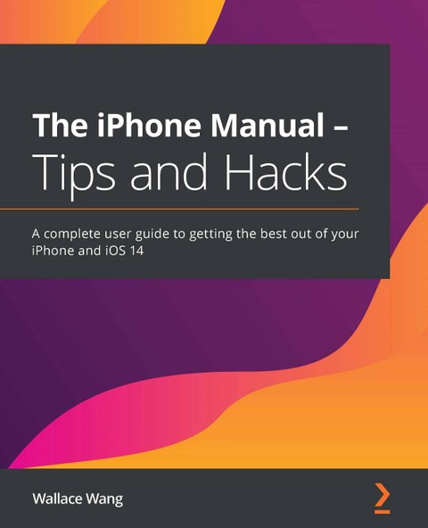 The iPhone Manual-Tips and Hacks 표지 이미지