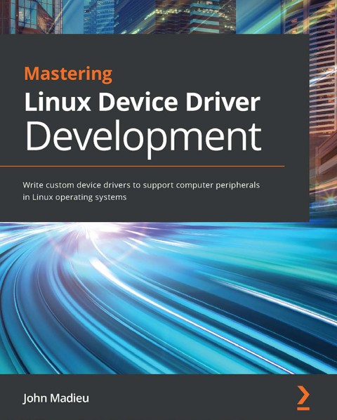 Mastering Linux Device Driver Development 표지 이미지