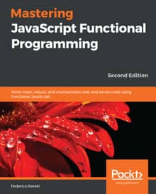 Mastering JavaScript Functional Programming Second Edition
