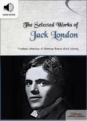 The Selected Works of Jack London (잭 런던 작품집 + 오디오)