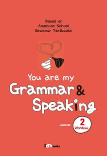 You are my Grammar & Speaking WB 2