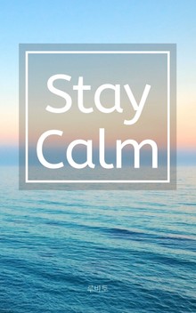 Stay Calm (명언 모음)