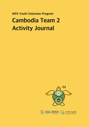 WFK Youth Volunteer Program Cambodia Team 2 Activity Journal