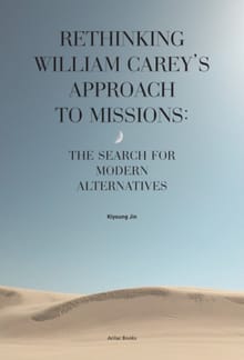 RETHINKING WILLIAM CAREY’S APPROACH TO MISSIONS