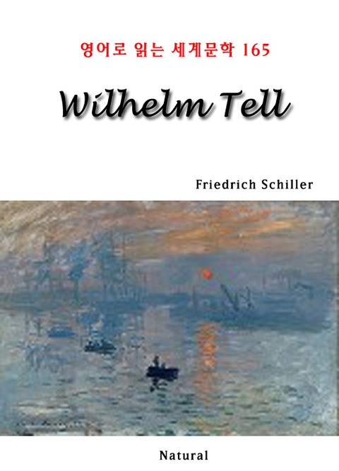 Wilhelm Tell (영어로 읽는 세계문학 165) 표지 이미지