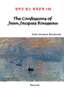 The Confessions of Jean Jacques Rousseau (영어로 읽는 세계문학 188)