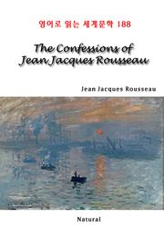 The Confessions of Jean Jacques Rousseau (영어로 읽는 세계문학 188)