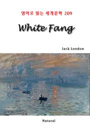 White Fang (영어로 읽는 세계문학 209)
