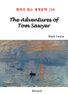 The Adventures of Tom Sawyer (영어로 읽는 세계문학 239)