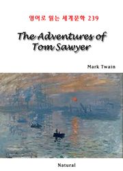 The Adventures of Tom Sawyer (영어로 읽는 세계문학 239)