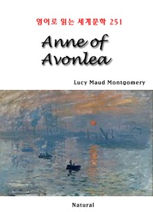 Anne of Avonlea (영어로 읽는 세계문학 251)
