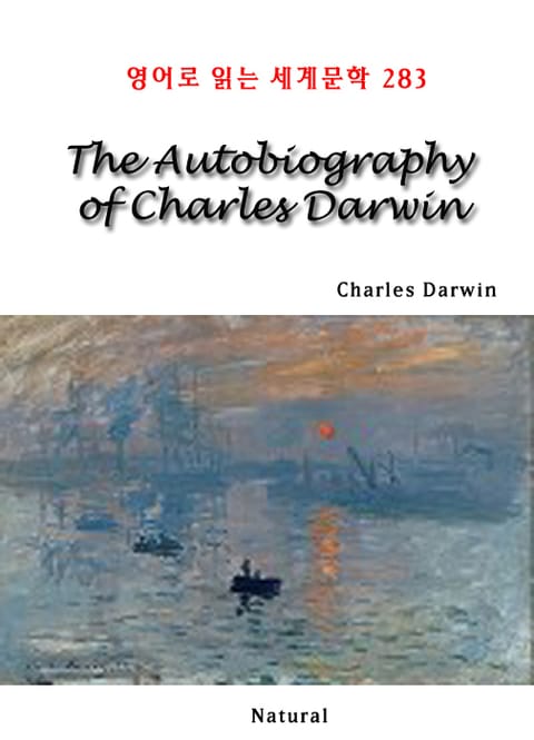 The Autobiography of Charles Darwin (영어로 읽는 세계문학 283) 표지 이미지