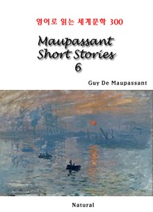 Maupassant Short Stories 6 (영어로 읽는 세계문학 300)