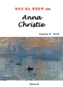 Anna Christie (영어로 읽는 세계문학 406)