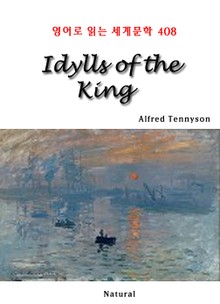 Idylls of the King (영어로 읽는 세계문학 408)