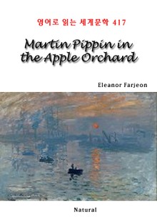 Martin Pippin in the Apple Orchard (영어로 읽는 세계문학 417)