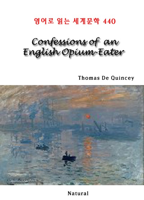 Confessions of an English Opium-Eater (영어로 읽는 세계문학 440) 표지 이미지