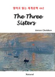 The Three Sisters (영어로 읽는 세계문학 442)