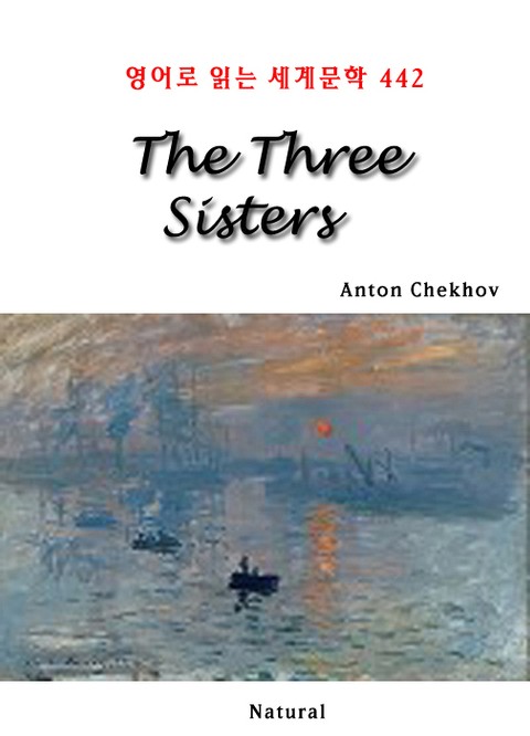 The Three Sisters (영어로 읽는 세계문학 442) 표지 이미지