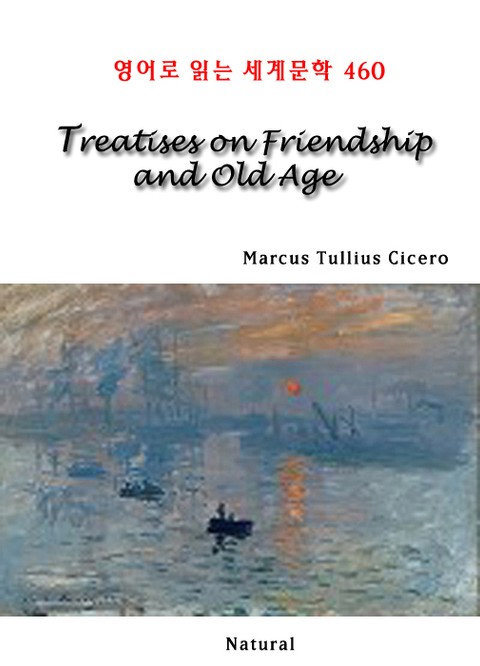 Treatises on Friendship and Old Age (영어로 읽는 세계문학 460) 표지 이미지