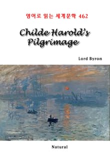Childe Harold’s Pilgrimage (영어로 읽는 세계문학 462)