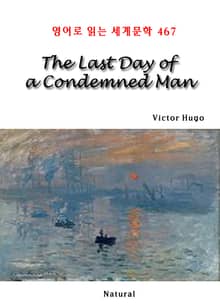 The Last Day of a Condemned Man (영어로 읽는 세계문학 467)