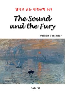 The Sound and the Fury (영어로 읽는 세계문학 469)
