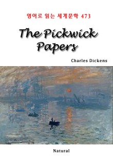 The Pickwick Papers (영어로 읽는 세계문학 473)