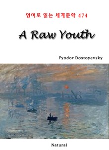 A Raw Youth (영어로 읽는 세계문학 474)