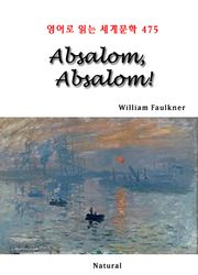 Absalom, Absalom! (영어로 읽는 세계문학 475)