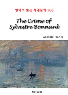 The Crime of Sylvestre Bonnard (영어로 읽는 세계문학 508)