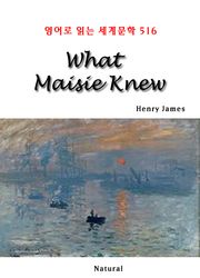 What Maisie Knew (영어로 읽는 세계문학 516)