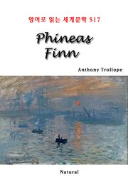 Phineas Finn (영어로 읽는 세계문학 517)