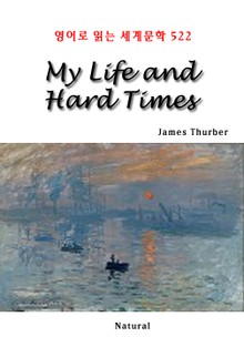 My Life and Hard Times (영어로 읽는 세계문학 522)