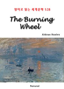 The Burning Wheel (영어로 읽는 세계문학 528)