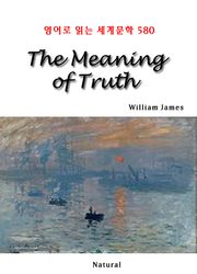 The Meaning of Truth (영어로 읽는 세계문학 580)