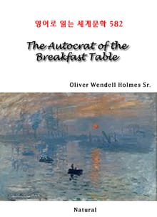 The Autocrat of the Breakfast Table (영어로 읽는 세계문학 582)