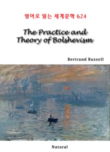 The Practice and Theory of Bolshevism (영어로 읽는 세계문학 624)