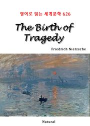 The Birth of Tragedy (영어로 읽는 세계문학 626)