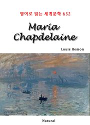 Maria Chapdelaine (영어로 읽는 세계문학 632)