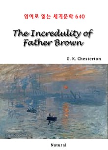 The Incredulity of Father Brown (영어로 읽는 세계문학 640)
