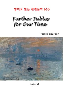 Further Fables for Our Time (영어로 읽는 세계문학 650)