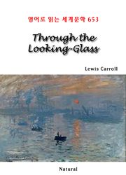 Through the Looking-Glass (영어로 읽는 세계문학 653)