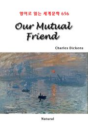 Our Mutual Friend (영어로 읽는 세계문학 656)