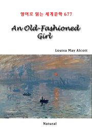 An Old-Fashioned Girl (영어로 읽는 세계문학 677)