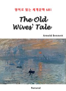The Old Wives' Tale (영어로 읽는 세계문학 681)