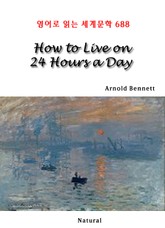 How to Live on 24 Hours a Day (영어로 읽는 세계문학 688) 표지 이미지